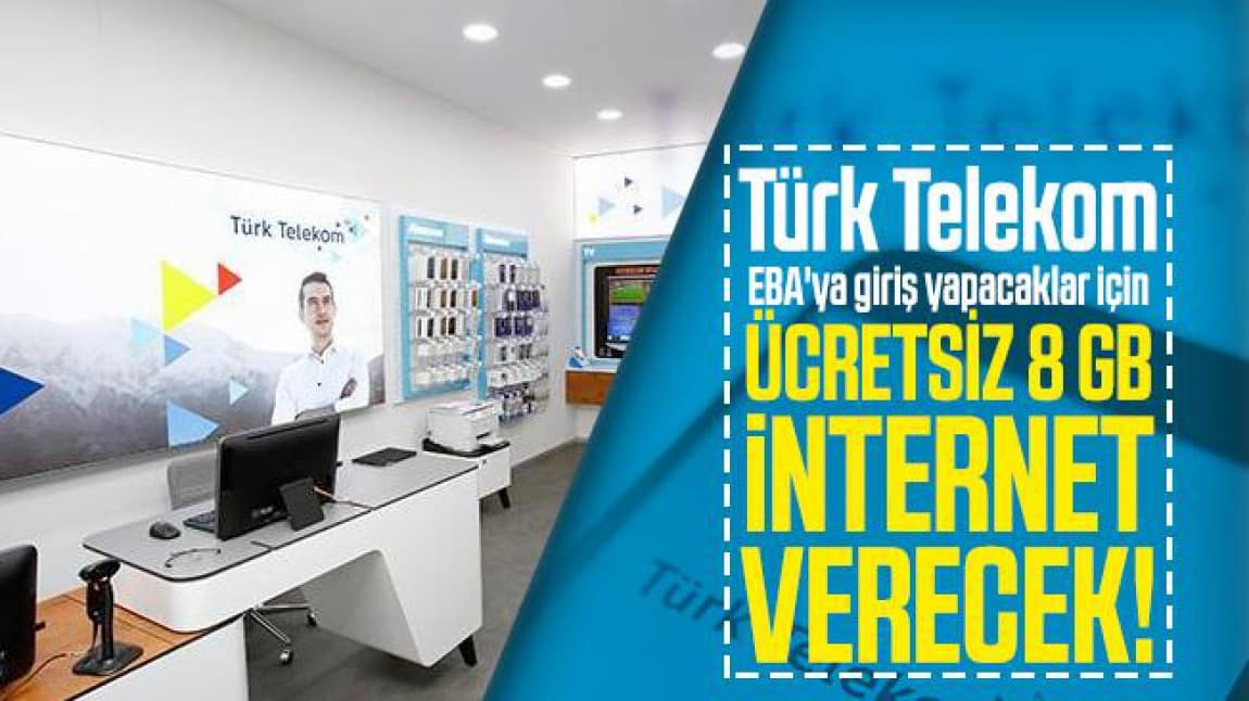 Türk Telekom'dan EBA İçeriklerine Aylık 8 GB'a Kadar Ücretsiz Erişim